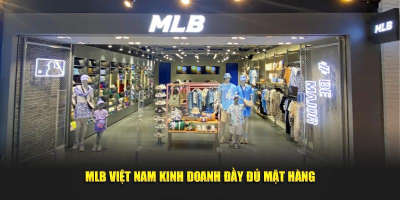 MLB Việt Nam kinh doanh đầy đủ mặt hàng