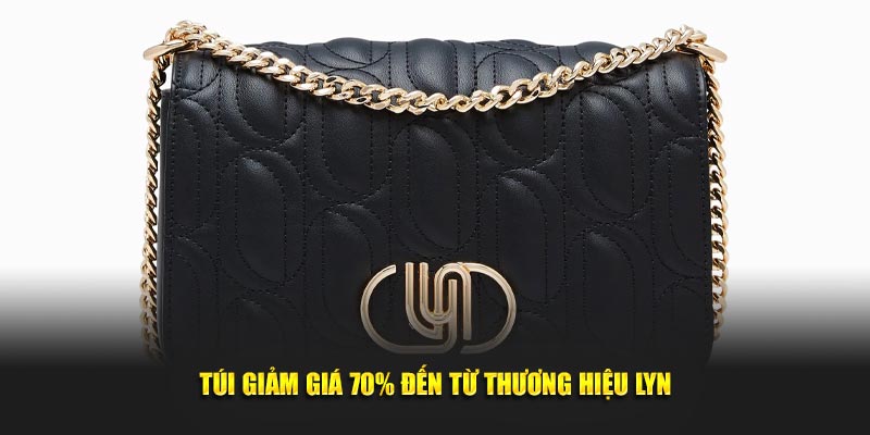 Túi giảm giá 70% đến từ thương hiệu LYN